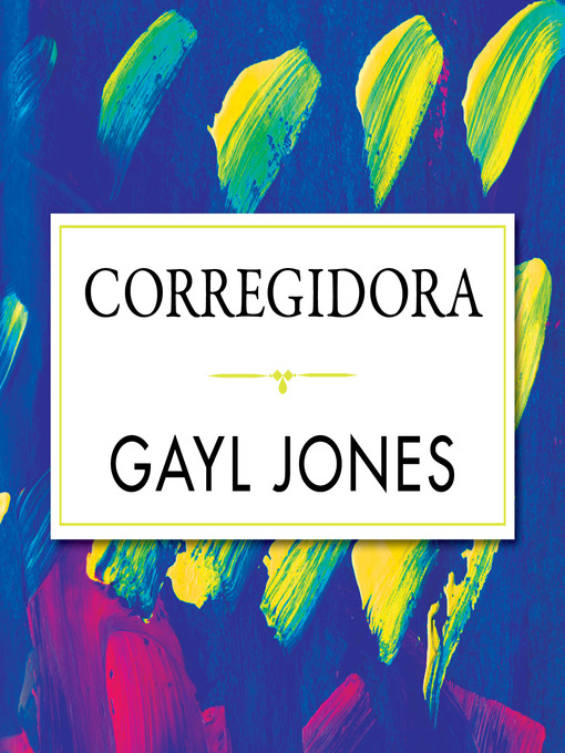 Title details for Corregidora by Gayl Jones - Available